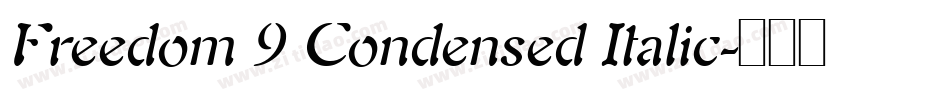Freedom 9 Condensed Italic字体转换